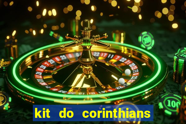 kit do corinthians dls 2019